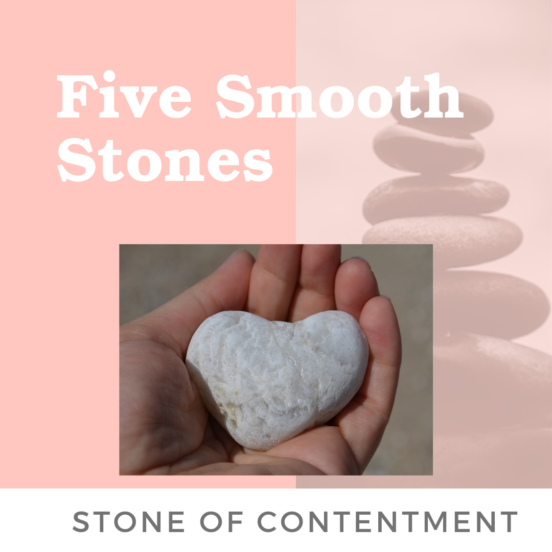 5 Smooth Stones - Stone of Contentment
